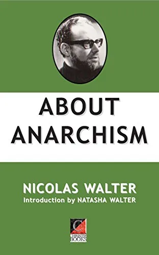 About Anarchism, by Nicolas Walter