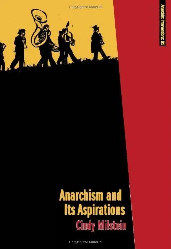 Anarchism and Its Aspirations, by Cindy Milstein
