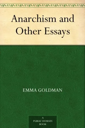 Anarchism, and Other Essays, by Emma Goldman