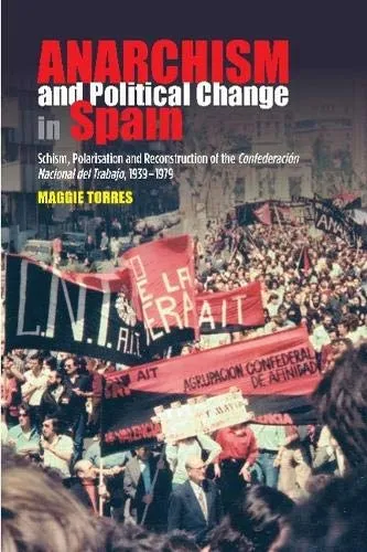 Anarchism and Political Change in Spain, by Maggie Torres