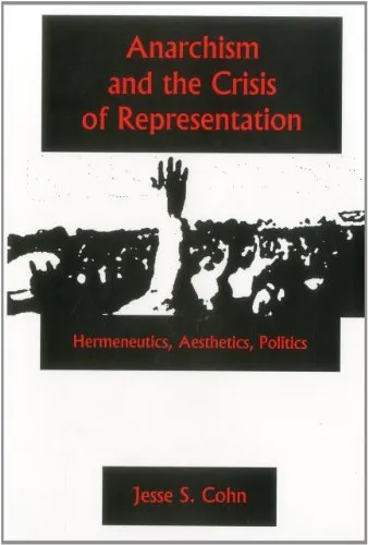 Anarchism And The Crisis Or Represe, by Jesse S. Cohn