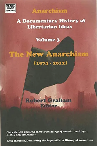 Anarchism Volume Three, by Robert Graham