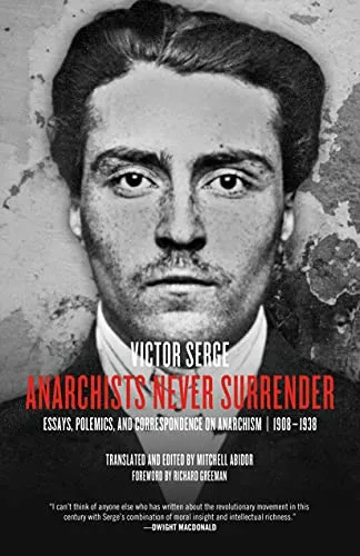 Anarchists Never Surrender, by Victor Serge