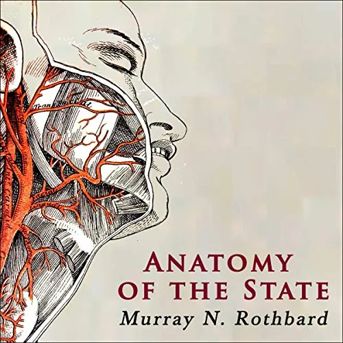 Anatomy of the State, by Murray Rothbard