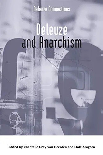 Deleuze and Anarchism, by Chantelle Gray Van Heerden