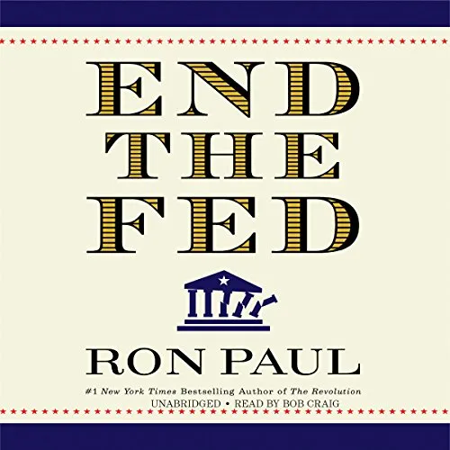 End the Fed, Ron Paul