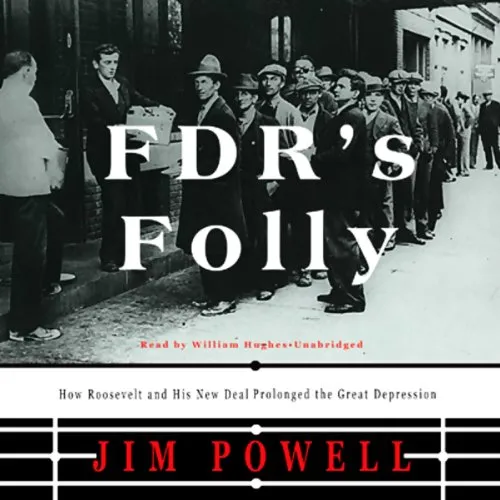 FDR's Folly, by Jim Powell