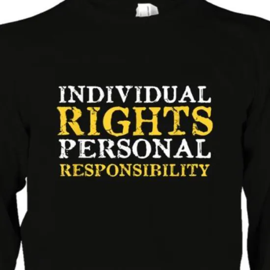 Individual Rights, Personal Responsibility