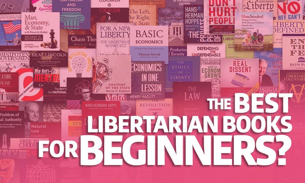 Libertarian Books for Absolute Beginners Mises Lists Ranking Lists