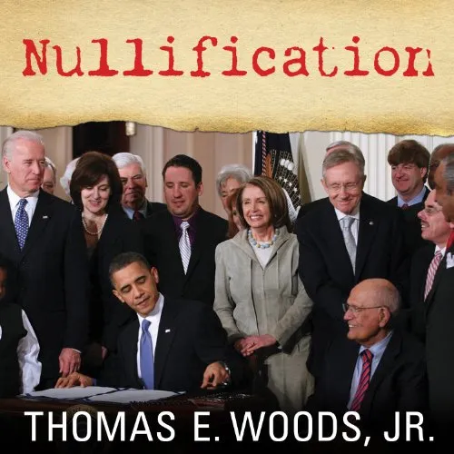 Nullification, by Tom Woods