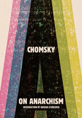 On Anarchism, by Noam Chomsky