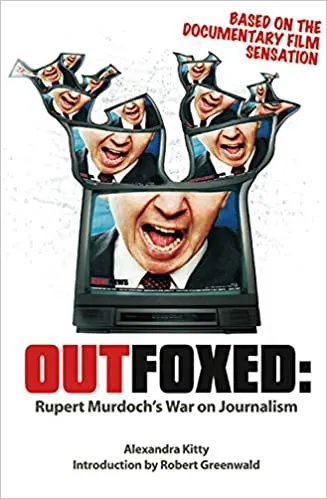 Outfoxed: Rupert Murdoch's War On Journalism (2004)