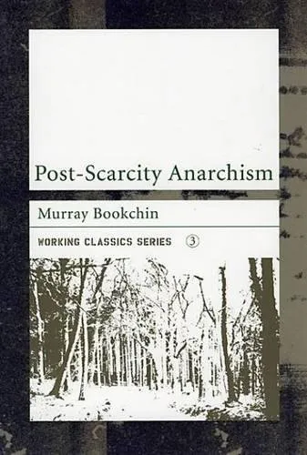 Post-Scarcity Anarchism