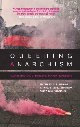 Queering Anarchism, by Deric Shannon