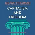 Capitalism and Freedom, by Milton Friedman