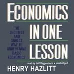 Economics in One Lesson, by Henry Hazlitt