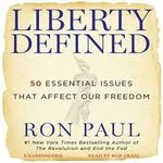 Liberty Defined, by Ron Paul
