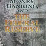 Money, Banking, and the Federal Reserve System (1996)