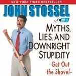 Myths, Lies, and Downright Stupidity, by John Stossel