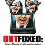 Outfoxed: Rupert Murdoch's War On Journalism (2004)