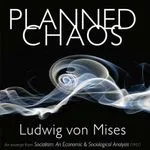 Planned Chaos, by Ludwig von Mises