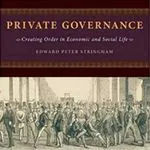 Private Governance, by Edward Peter Stringham