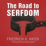 The Road to Serfdom, F. A. Hayek