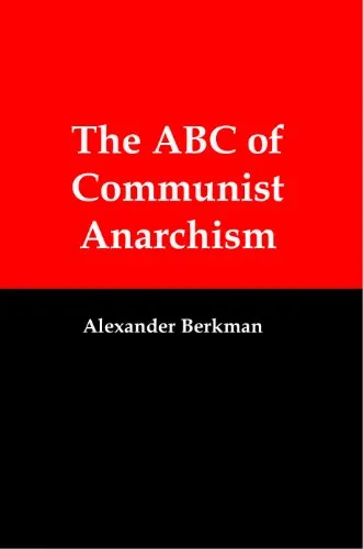 The ABC of Communist Anarchism,. by Alexander Berkman