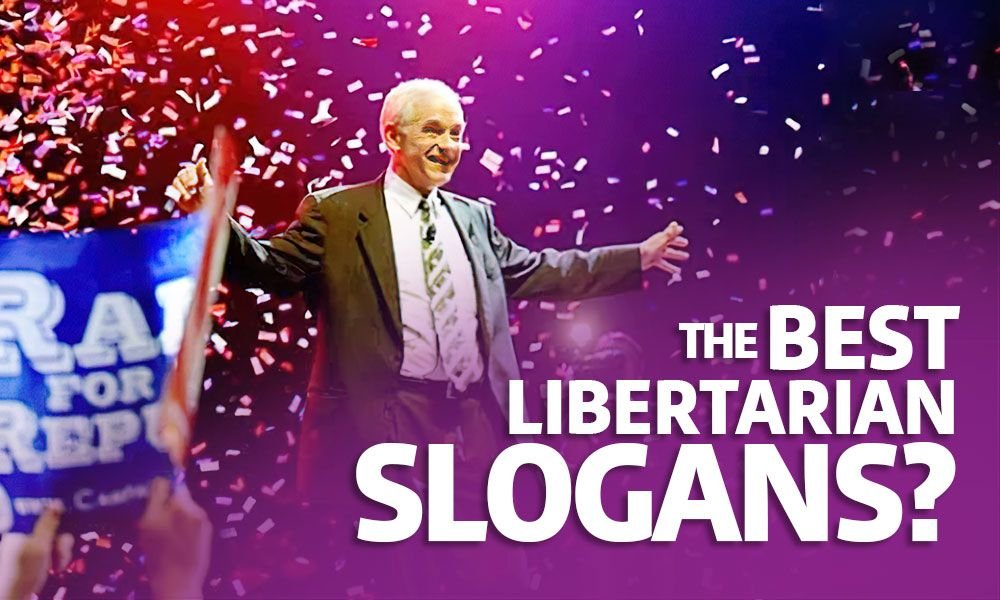 The Best Libertarian Slogans and Chants Mises Lists Ranking Lists