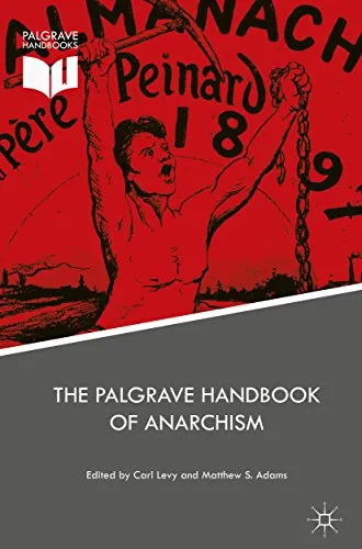 The Palgrave Handbook of Anarchism, by Carl Levy