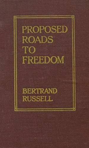 The Proposed Roads to Freedom, by Bertrand Russell