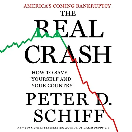 The Real Crash, by Peter Schiff