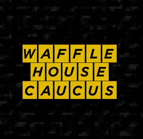 Waffle House Caucus