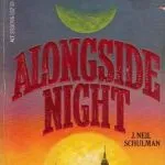 Alongside Night, by J. Neil Schulman