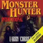 Monster Hunter International, by  Larry Correia