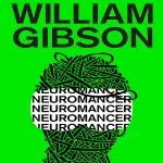 Neuromancer, by William Gibson