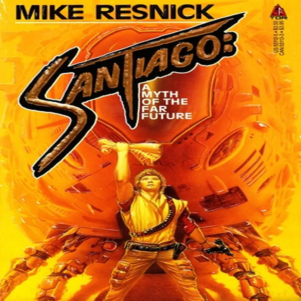 Santiago: a Myth of the Far Future by Mike Resnick