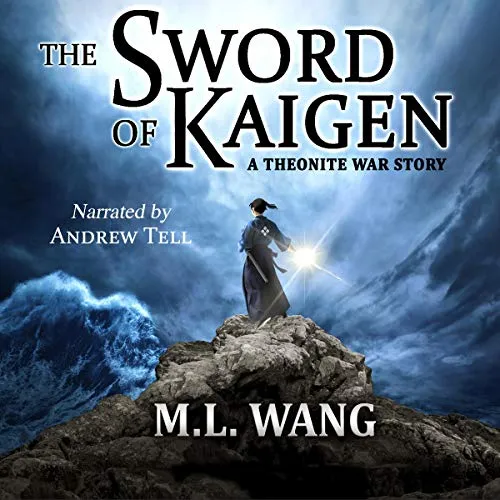 The Sword of Kaigen, by M. L. Wang