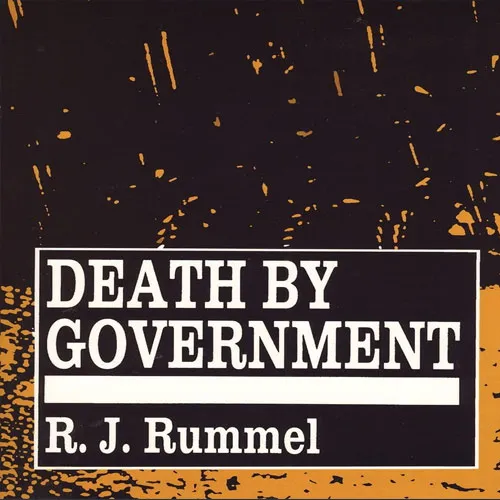 Death By Government, by RJ Rummel