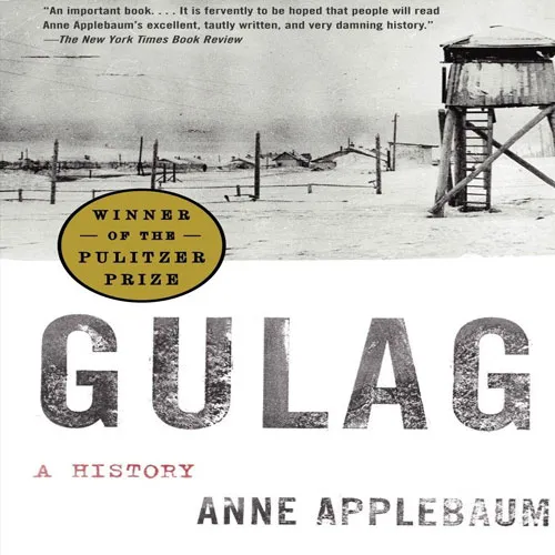 Gulag, by Anne Applebaum