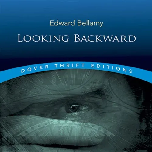 Looking Backward, by Edward Bellamy