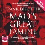 Mao's Great Famine, by Frank Dikotter