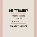 On Tyranny, by Timothy Snyder