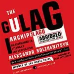 The Gulag Archipelago, by Alexsander Solzhenitsyn