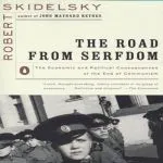 The Road From Serfdom, by Robert Skidlesky