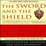 The Sword and the Shield, by Christopher Andrew and Vasili Mitrokhin