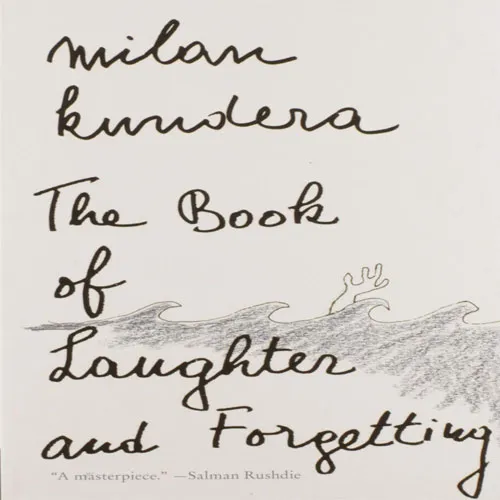 The Book of Laughter and Forgetting , by Milan Kundera