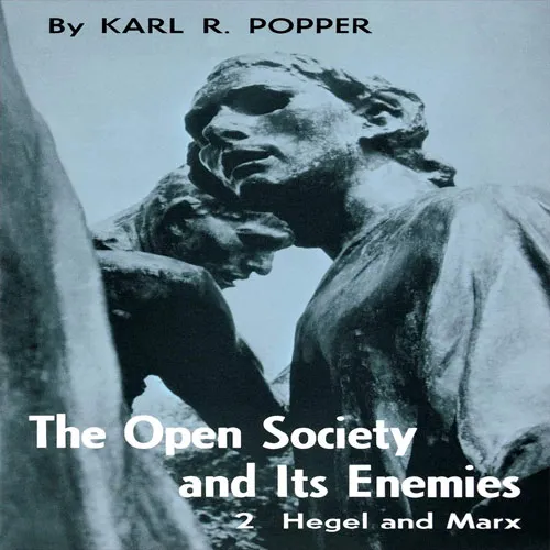 The Open Society and Its Enemies, Volume II: Hegel and Marx, by Karl Popper